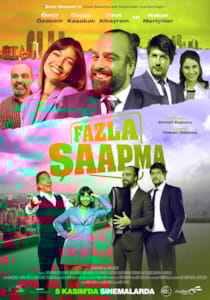 Fazla Şaapma Filmi Posterleri